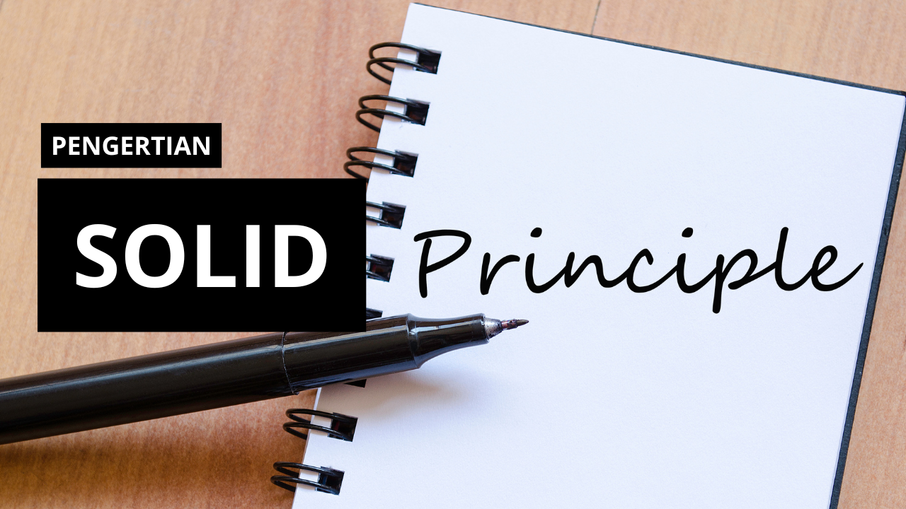 Apa itu SOLID Principle ?
