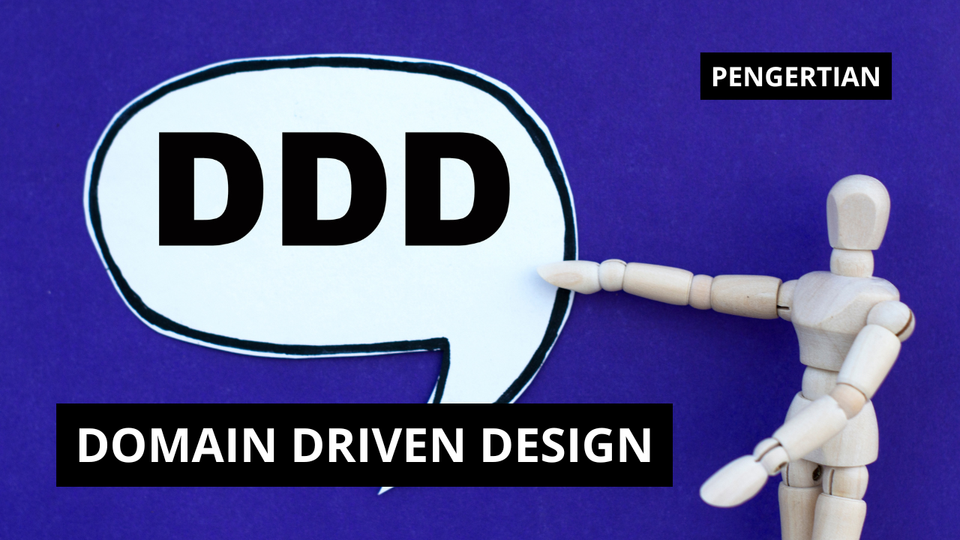Pengertian DDD ( Domain - Driven Design )